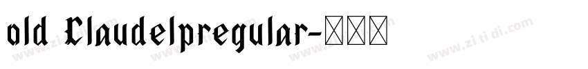old Claudelpregular字体转换